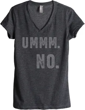 Ummm No Women's Relaxed V-Neck T-Shirt Tee