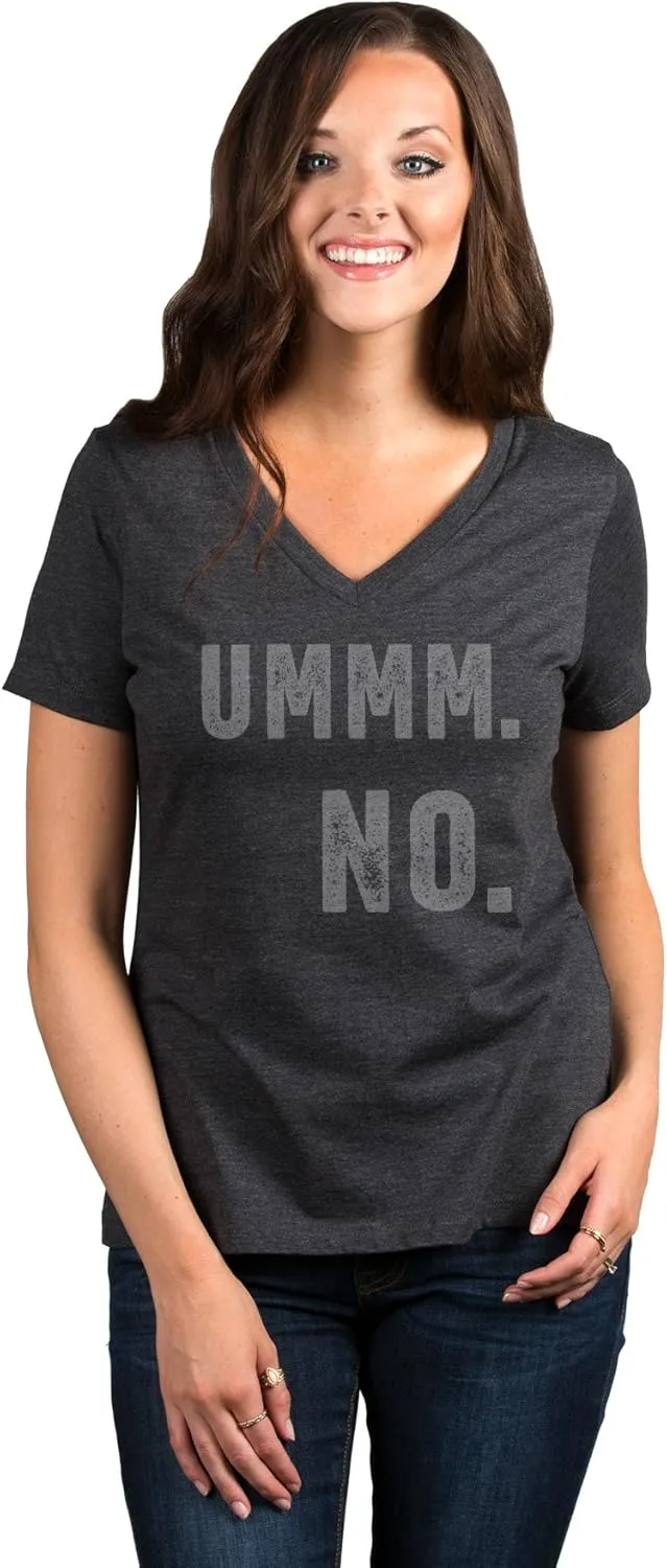 Ummm No Women's Relaxed V-Neck T-Shirt Tee